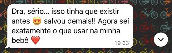 Agora sei exatamente o que usar na minha bebê